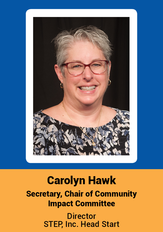 Carolyn Hawk - Secretary, Chair of Community Impact Committee