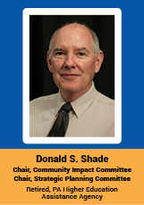 Donald S. Shade - Chair, Community Impact Committee & Chair, Strategic Planning Committee